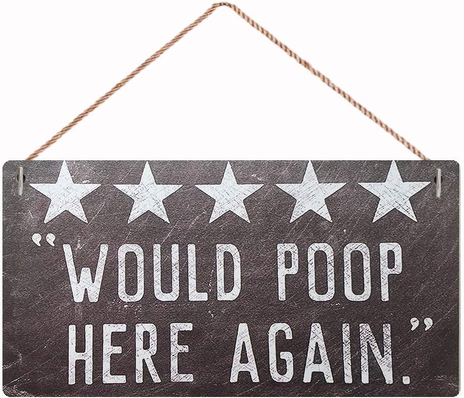 Would Poop Here Funny Wall Art Decor Sign 12x6 Inch
